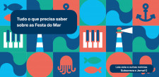 Vai às Festas do Mar? Este guia é para si